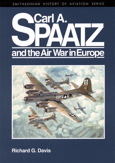 Book Cover: Carl A. Spaatz & the Air War in Europe