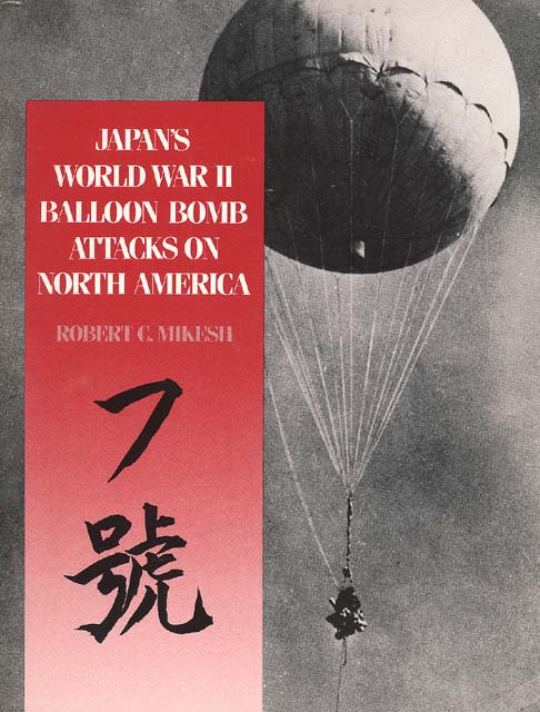 Book Cover: Japan's World War II Balloon Bomb Attacks