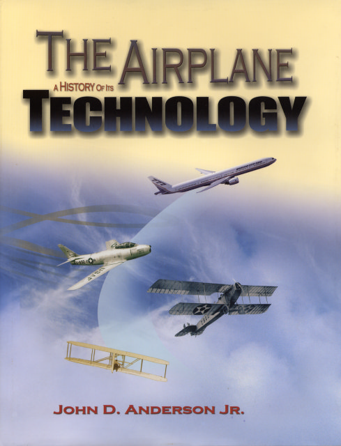 Book cover: The Airplane, A History of Its Technology