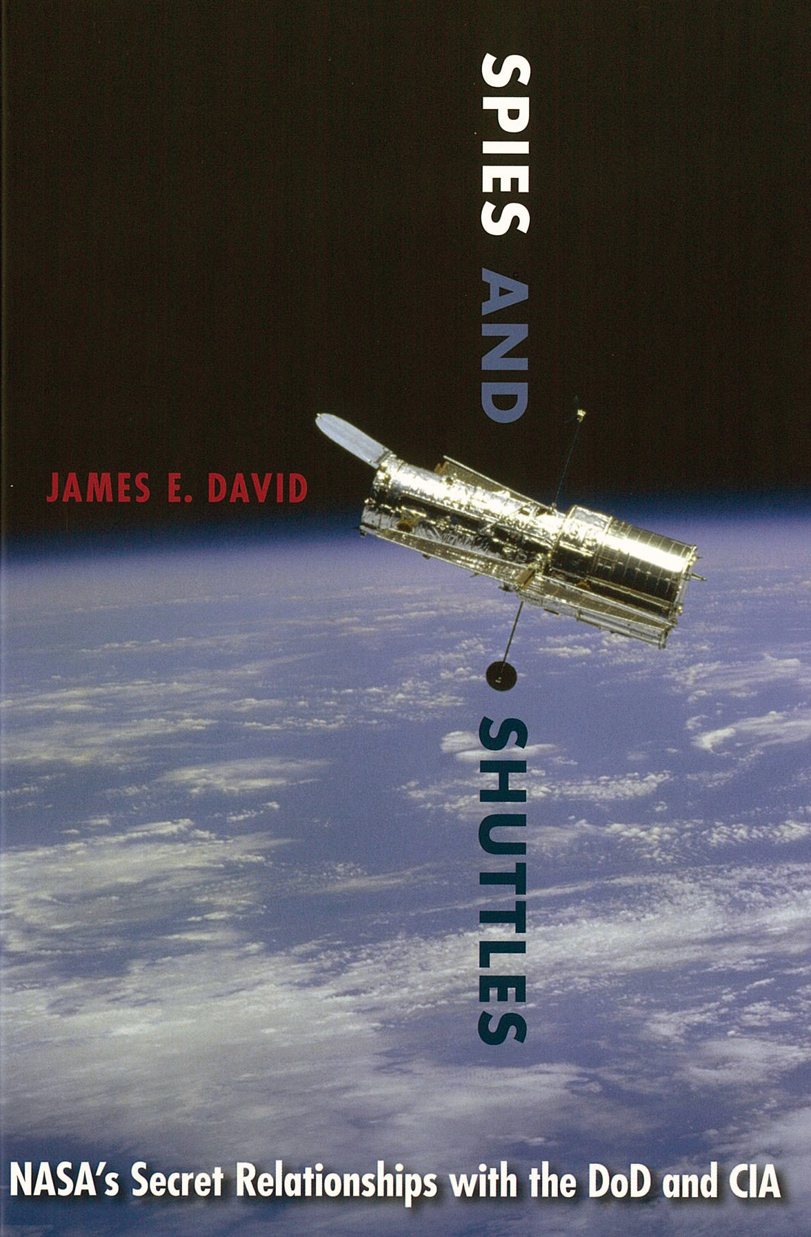 A book cover discussing NASA's relationships with the Department of Defense and the Central Intelligence Agency. The cover features an image of a golden-colored spacecraft orbiting over Earth.