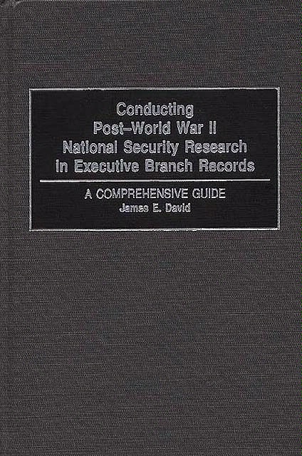 Book Cover: Conducting Post-WW II National Security Research