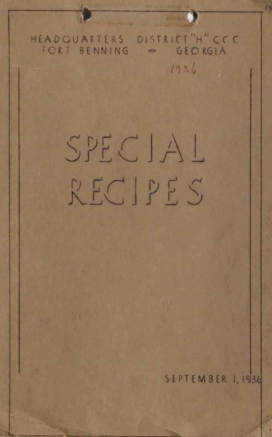 Cover Page, brown paper with two punched holes centered along the upper part of the page. Text in first two rows: "Headquarters District 'H' CCC / Fort Benning GA." Centered text in outline font "Special Recipes." Smaller text in lower right corner, "September 1, 1936" 