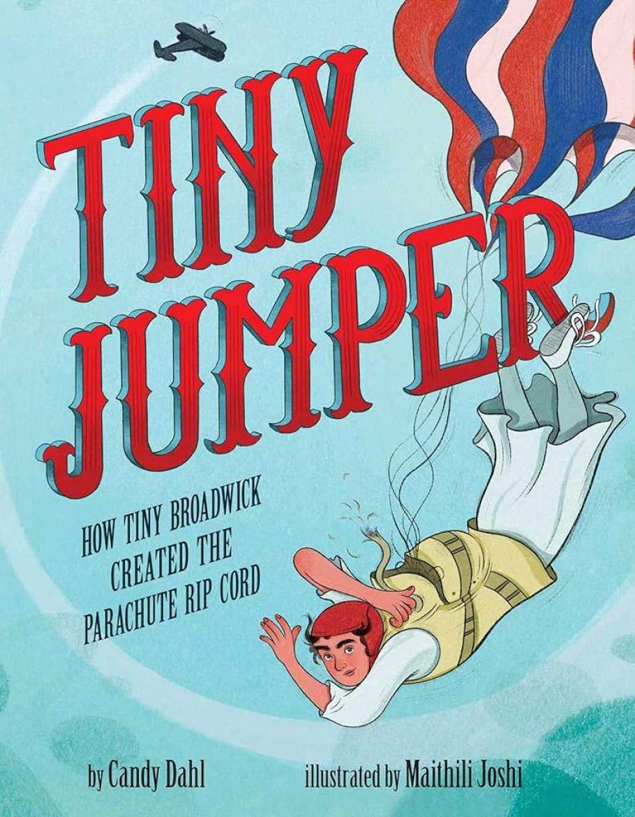 A book cover shows a picture of a woman jumping with a parachute. The text reads "Tiny Jumper: How Tiny Broadwick Created the Rip Cord."