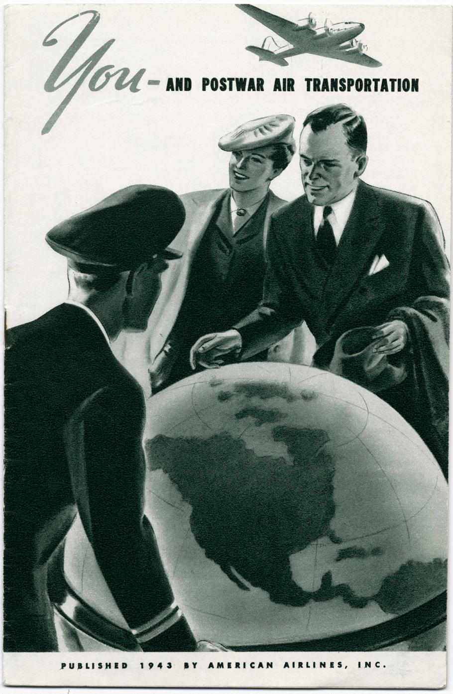 Black and white American Airlines travel brochure promoting the airline following World War II. The brochure features an image of two people and a pilot looking at a large globe.