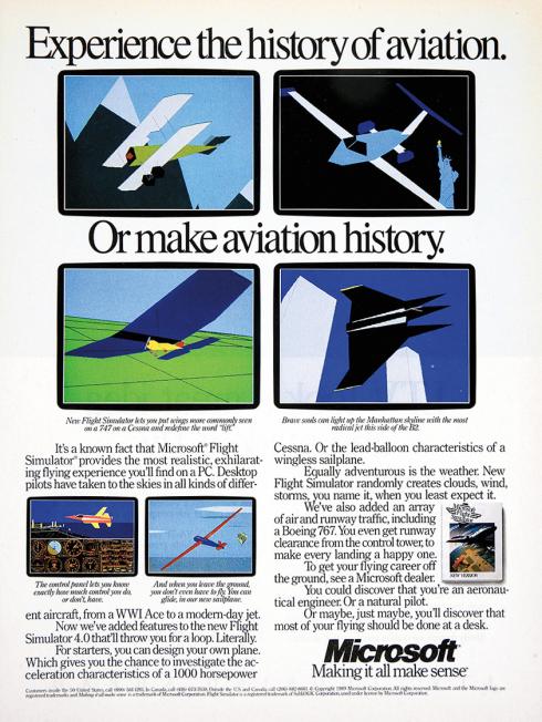 A 1989 magazine ad for Flight Simulator 4.0 declares, “Experience the History of Aviation. Or, Make Aviation History!”