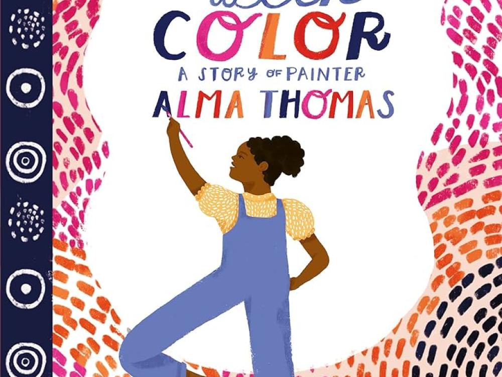 A book cover showing an African American woman painting with the text "Ablaze with Color A Story of Painter Alma Thomas."