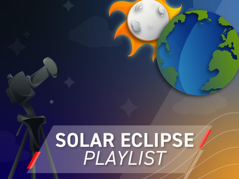 Graphic that reads "Solar Eclipse Playlist"