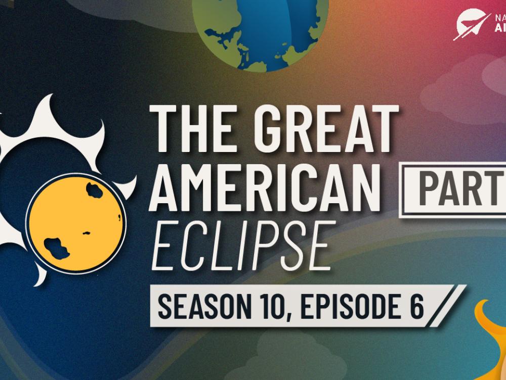 Graphic that reads The Great American Eclipse Part Two 