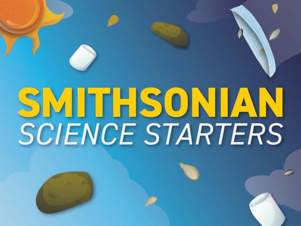 Graphic that reads Smithsonian Science Starters