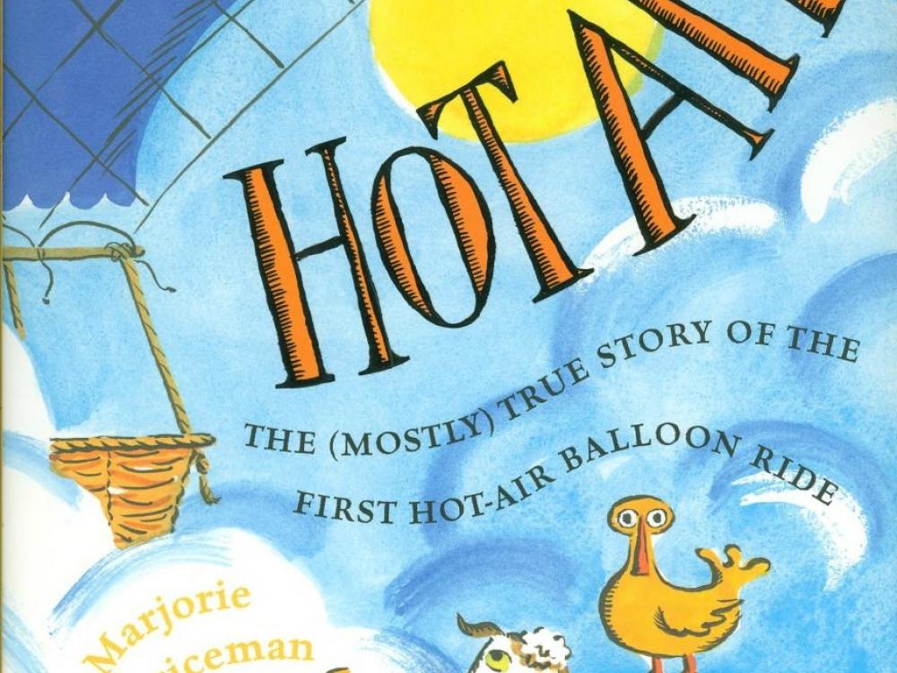 Book cover for a children's book about the first hot-air balloon ride featuring an illustration of an air balloon and some farm animals.