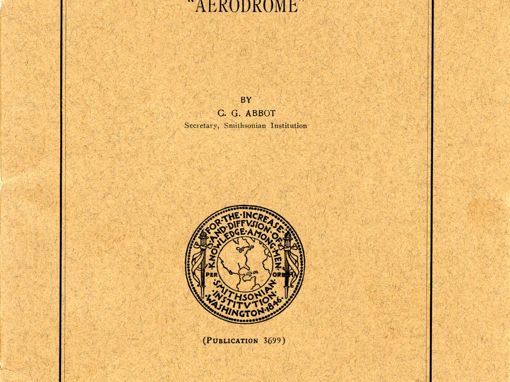 Front cover of C. G. Abbot, The 1914 Tests of the Langley Aerodrome, October 24, 1942