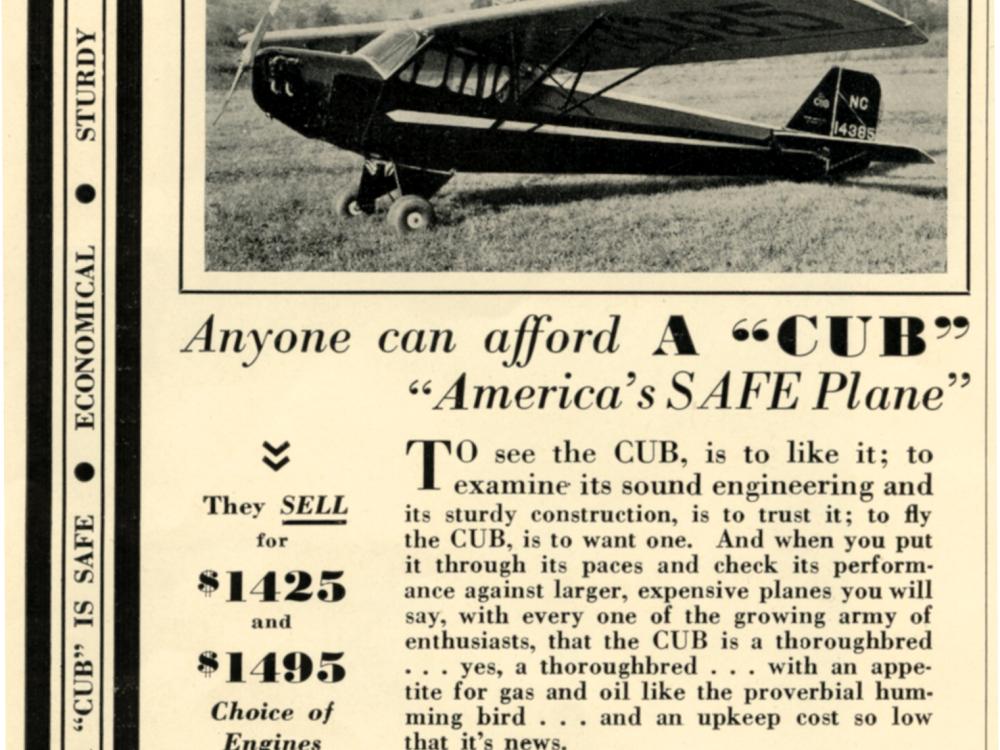 Advertisement for the Piper Cub, a monoplane with one engine. The advertisement features an image of an already produced Piper Cub in the top half of the image and information and persuasion to buy the plane is written below the photo.