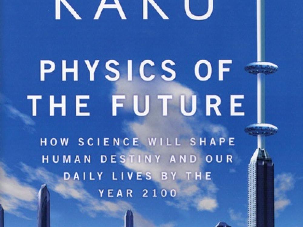 <i>Physics of the Future</i> by Michio Kaku