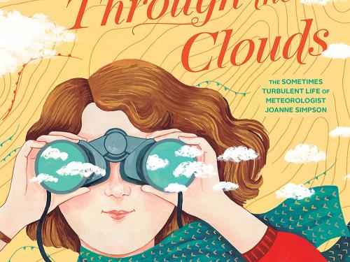 A book cover that shows a woman with binoculars. The title reads "Breaking through the Clouds: The Sometimes Turbulent Life of Meteorologist Joanne Simpson."