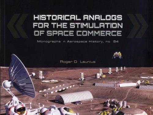 Book cover: Historical Analogs for the Stimulation of Space Commerce 