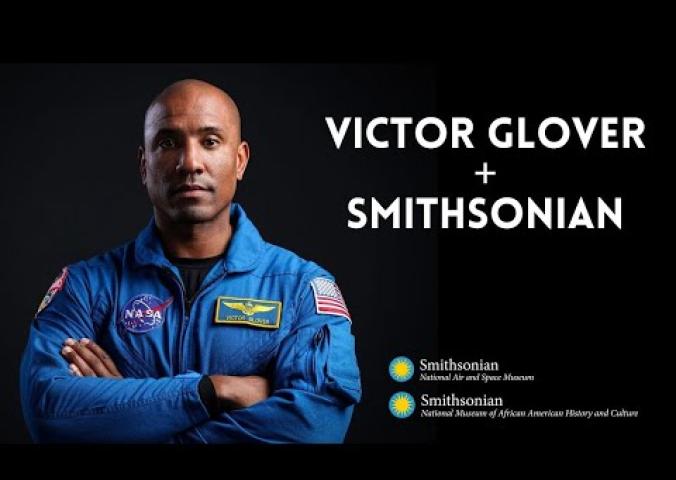 Astronaut Victor Glover collaborates with two Smithsonian museums as he goes to the International Space Station.