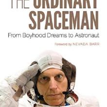 Book Cover: The Ordinary Spaceman: From Boyhood Dreams to Astronaut