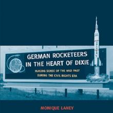 Book Cover: German Rocketeers in the Heart of Dixie