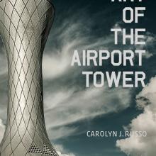 <em>Art of the Airport Tower</em>