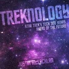 Book cover for a book titled "Treknology: Star Trek's Tech 300 Years Ahead of the Future". The title's text is on top of a blue, purple, and pink galaxy backdrop.