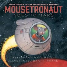 Book cover for a children's book about a mouse astronaut going to Mars featuring an illustration of a mouse astronaut in a space capsule travelling in space.