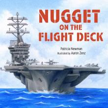 Book Cover: "Nugget On the Flight Deck" by Patricia Newman