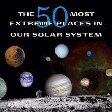 Book Cover: The 50 Most Extreme Places in Our Solar System