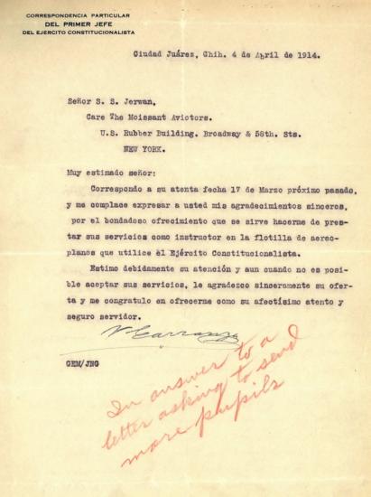 typewritten letter.  letterhead in upper left hand order reads: "Correspondencia Particular del Primer Jefe Del Ejercito Constitutionalista." Signed at mid-bottom. Note in red pencil in bottom center: "In answer to a letter asking to send more pupils."