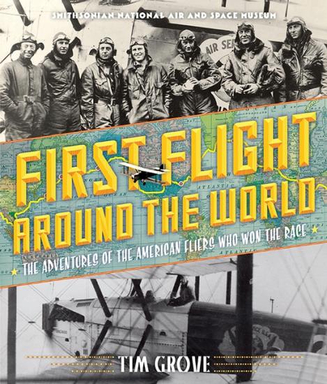 A book cover about the first around the world flight featuring pictures of an aircraft and a group of aviators who participated in the flight.