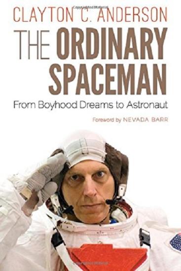 Book Cover: The Ordinary Spaceman: From Boyhood Dreams to Astronaut