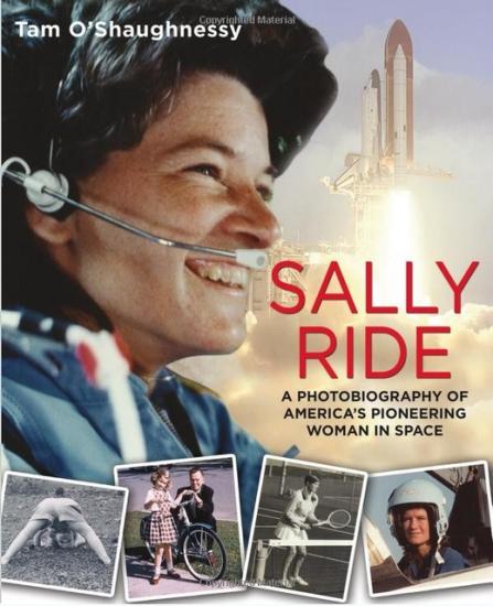 <i>Sally Ride: A Photobiography of America’s Pioneering Woman in Space </i>