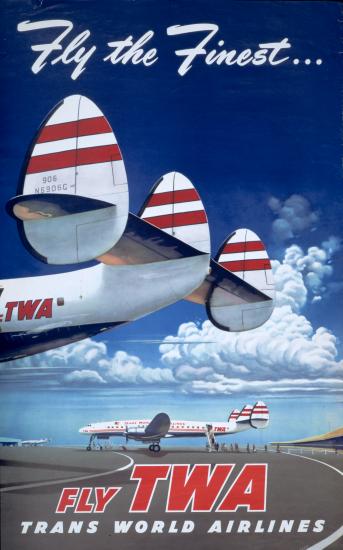 Promotional poster with rear view of three-fin tail with red and white Trans World Airlines livery. Another Trans World Livery plane is in the background and an ocean is nearby. "Fly the Finest..." is above the plane in the foreground in white text.