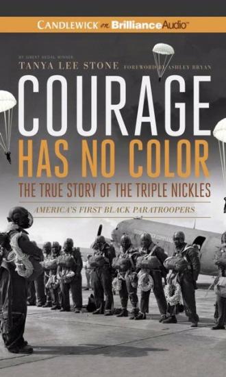 Book Cover featuring a black and white image of Black paratroopers. Above the paratroopers, the title "Courage Has No Color: The True Story of the Triple Nickles: America's First Black Paratroopers" is displayed.