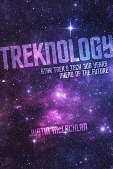 Book cover for a book titled "Treknology: Star Trek's Tech 300 Years Ahead of the Future". The title's text is on top of a blue, purple, and pink galaxy backdrop.