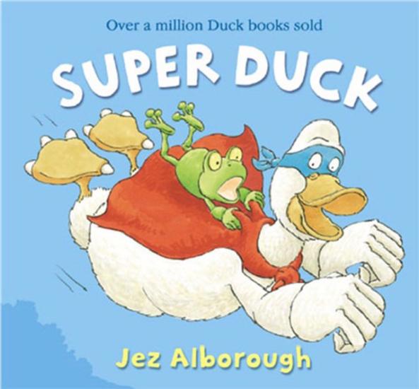 Book cover for a children's book about a superhero duck with an illustration of the superhero duck in flight along with a frog.