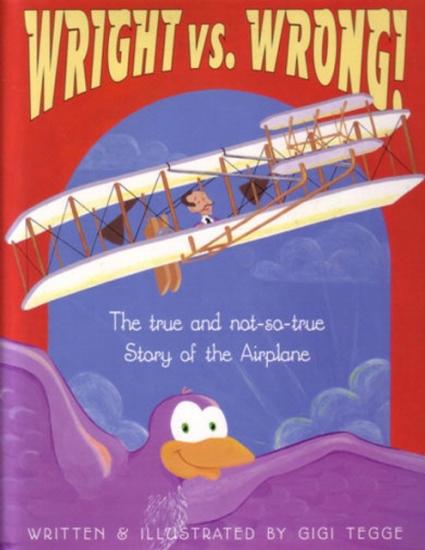 Book cover for a children's book about the Wright Brothers creating the first airplane with an illustration of a biplane in the sky above a purple bird.