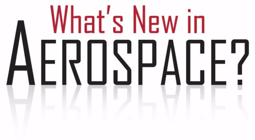 What's New in Aerospace?