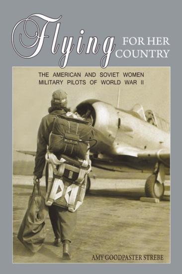 Flying for Her Country by Amy Goodpaster Strebe