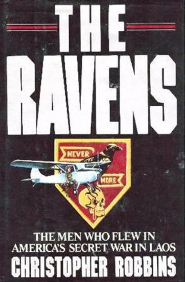 Book cover for 'The Ravens: The Men Who Flew in America's Secret War in Laos' featuring a black background with a red and yellow emblem with a raven stepping on a skull behind a monoplane. The book's name and author are displayed in white text.