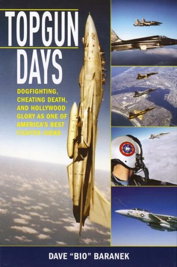 Book Cover: <i>Topgun Days</i> by Dave "Bio" Baranek