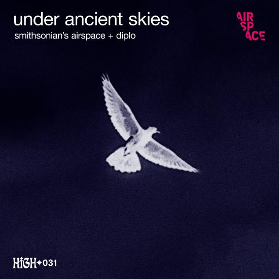 album cover with "Under Ancient Skies, Smithsonian's AirSpace + Diplo" with image of white bird